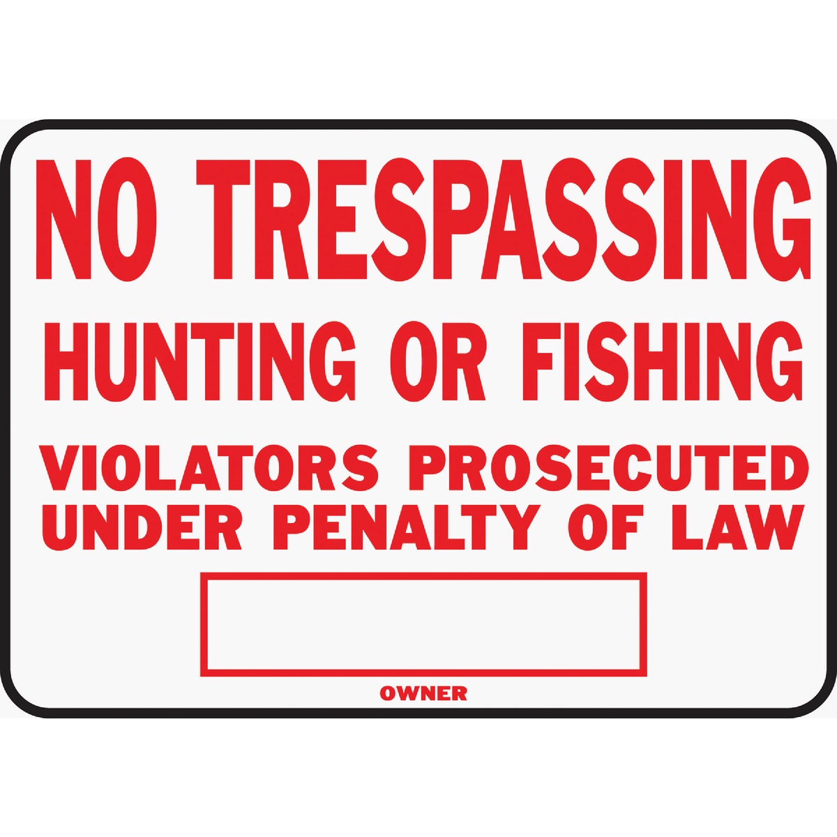 Hy-Ko Aluminum Sign, No Trespassing Hunting or Fishing Image 1